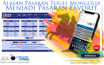 Alasan Pasaran Togel Mongolia Menjadi Pasaran Favorit